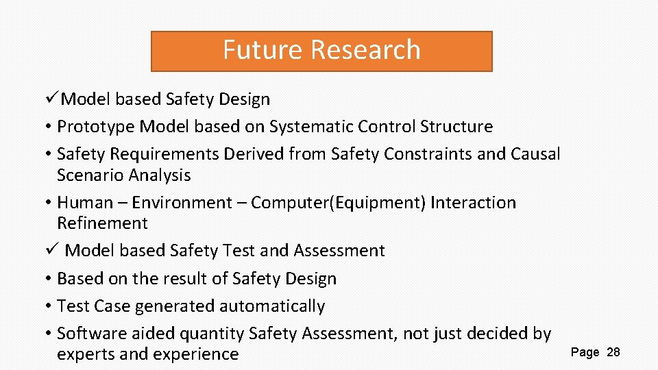 Future Research üModel based Safety Design • Prototype Model based on Systematic Control Structure