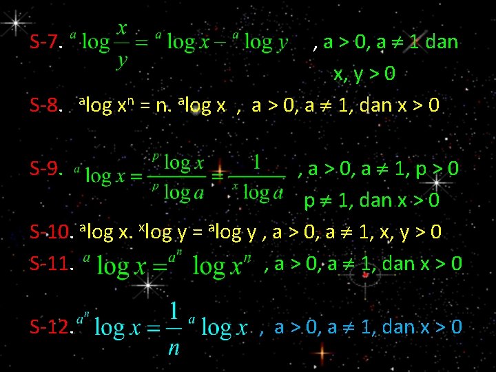 , a > 0, a 1 dan x, y > 0 S-8. alog xn