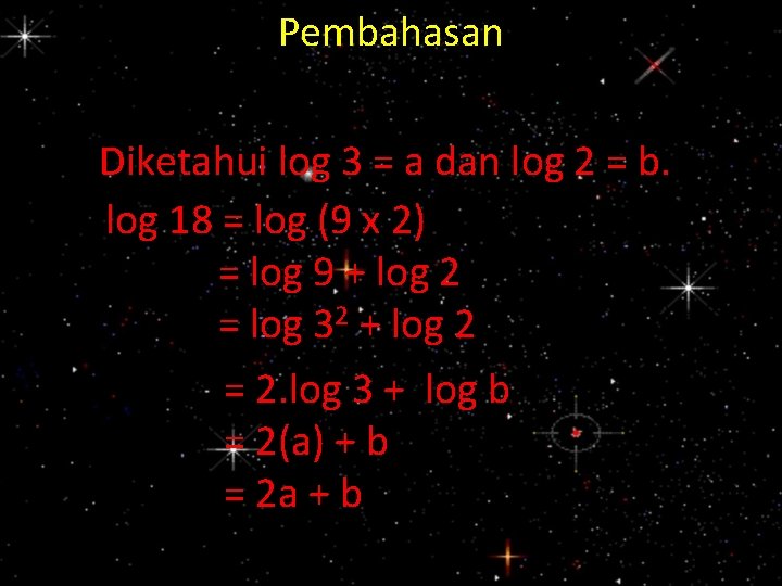 Pembahasan Diketahui log 3 = a dan log 2 = b. log 18 =