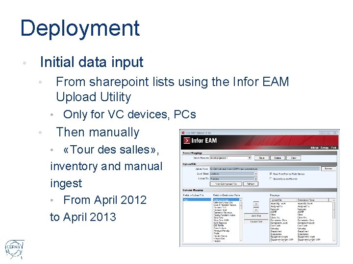 Deployment • Initial data input • From sharepoint lists using the Infor EAM Upload