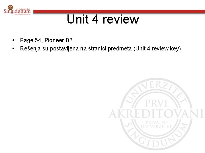 Unit 4 review • Page 54, Pioneer B 2 • Rešenja su postavljena na Unit 4 review • Page 54, Pioneer B 2 • Rešenja su postavljena na