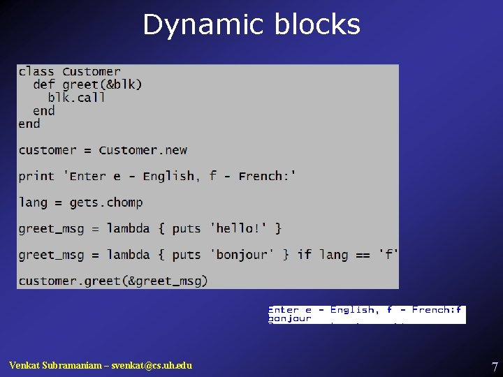 Dynamic blocks Venkat Subramaniam – svenkat@cs. uh. edu 7 