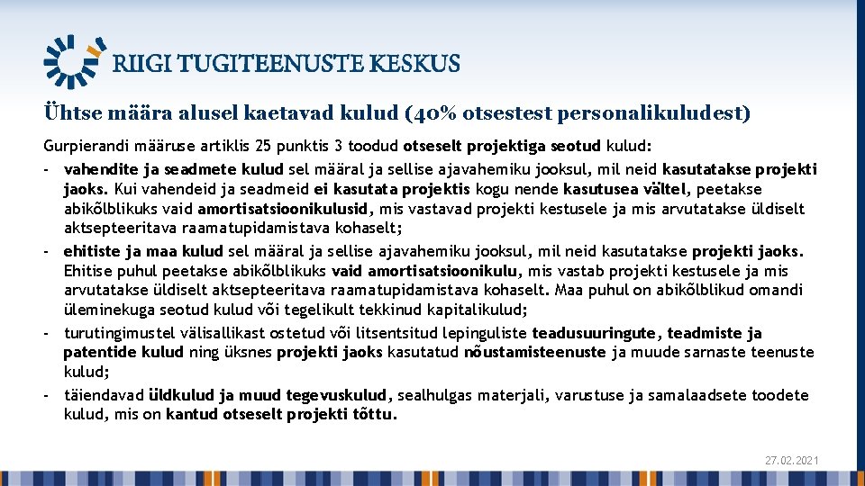 Ühtse määra alusel kaetavad kulud (40% otsestest personalikuludest) Gurpierandi määruse artiklis 25 punktis 3