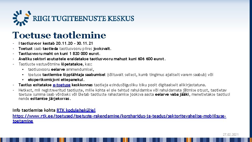 Toetuse taotlemine - - I taotlusvoor kestab 20. 11. 20 - 30. 11. 21