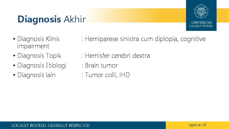 Diagnosis Akhir • Diagnosis Klinis impairment • Diagnosis Topik • Diagnosis Etiologi • Diagnosis