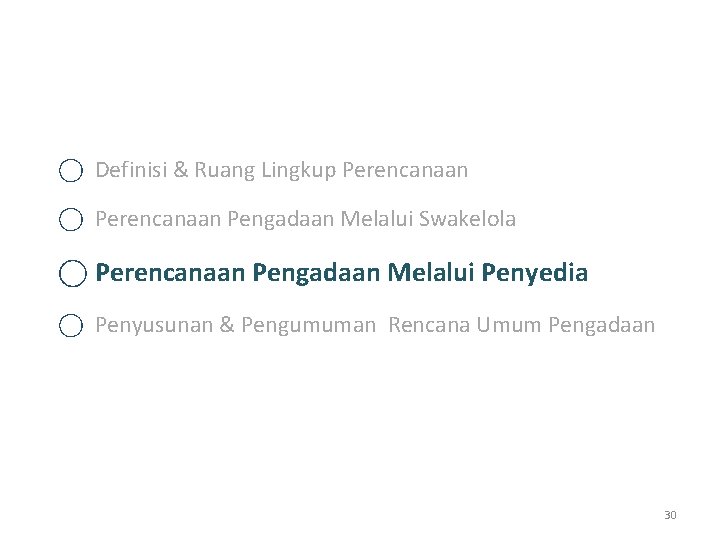  Definisi & Ruang Lingkup Perencanaan Pengadaan Melalui Swakelola Perencanaan Pengadaan Melalui Penyedia Penyusunan