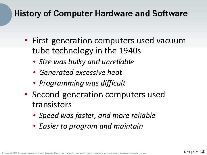 History of Computer Hardware and Software • First-generation computers used vacuum tube technology in