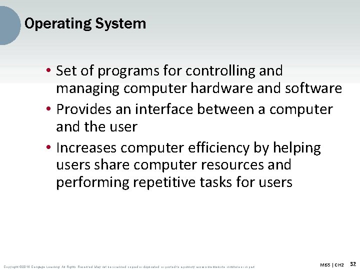 Operating System • Set of programs for controlling and managing computer hardware and software