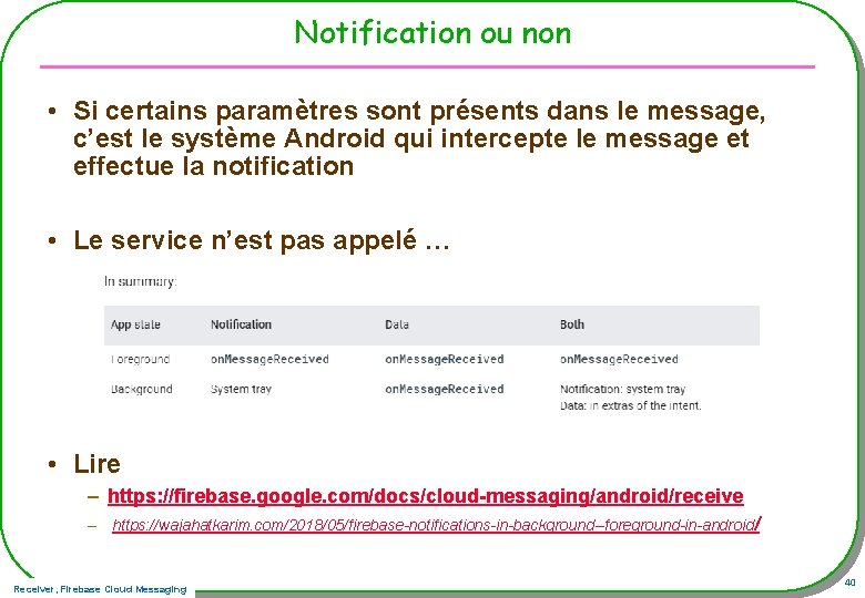 Notification ou non • Si certains paramètres sont présents dans le message, c’est le