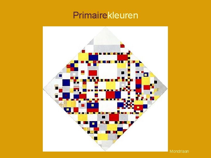 Primairekleuren Mondriaan 