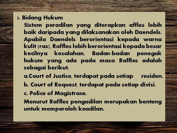 3. Bidang Hukum Sistem peradilan yang diterapkan affles lebih baik daripada yang dilaksanakan oleh