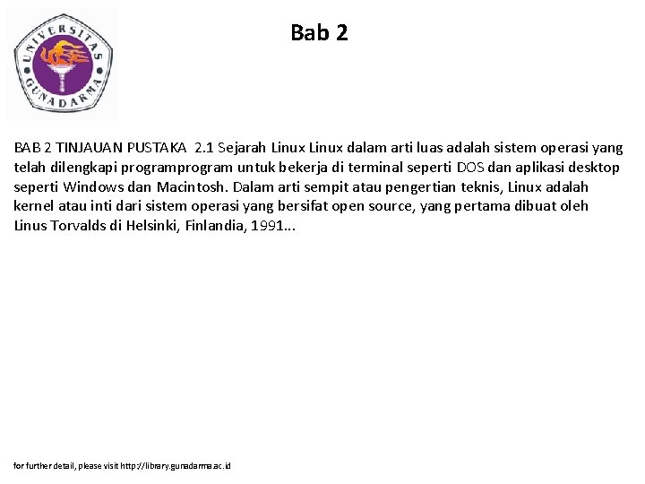 Bab 2 BAB 2 TINJAUAN PUSTAKA 2. 1 Sejarah Linux dalam arti luas adalah