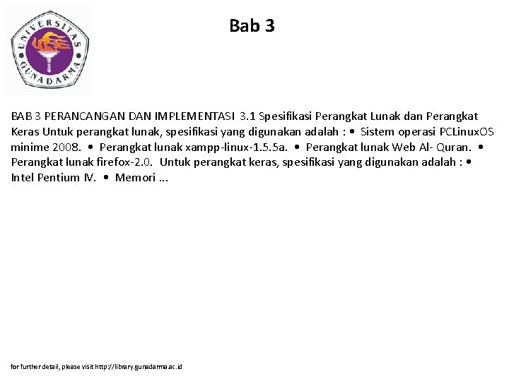 Bab 3 BAB 3 PERANCANGAN DAN IMPLEMENTASI 3. 1 Spesifikasi Perangkat Lunak dan Perangkat