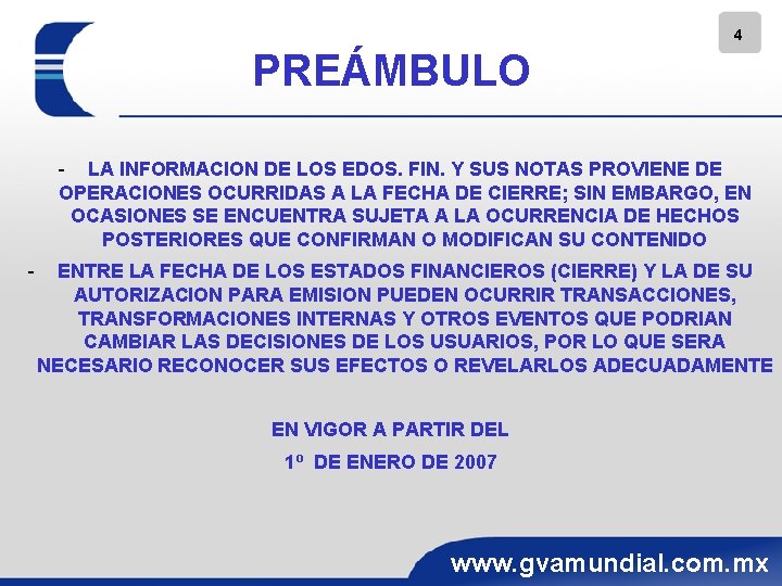 4 PREÁMBULO - LA INFORMACION DE LOS EDOS. FIN. Y SUS NOTAS PROVIENE DE