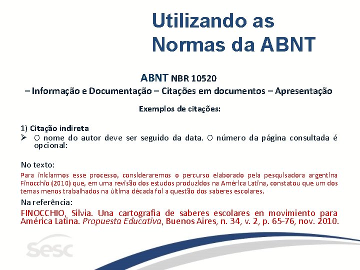 Utilizando as Normas da ABNT NBR 10520 – Informação e Documentação – Citações em