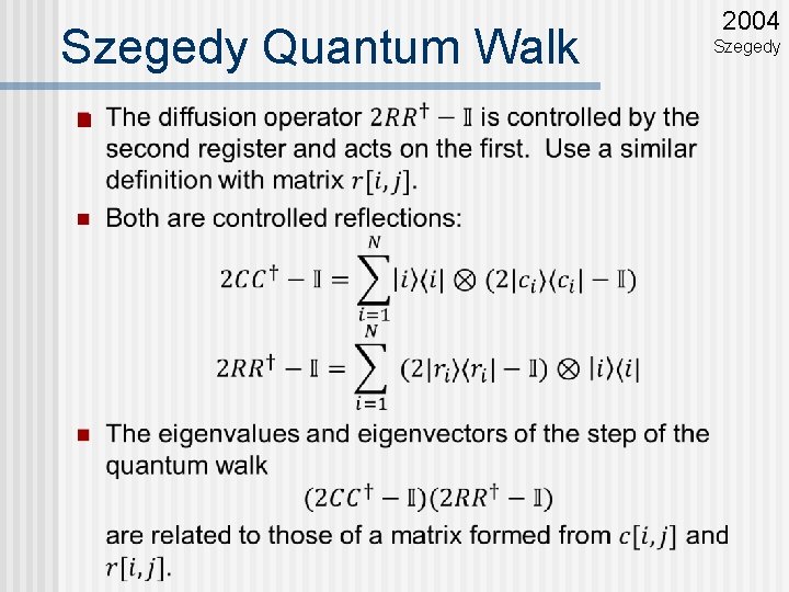 Szegedy Quantum Walk n 2004 Szegedy 