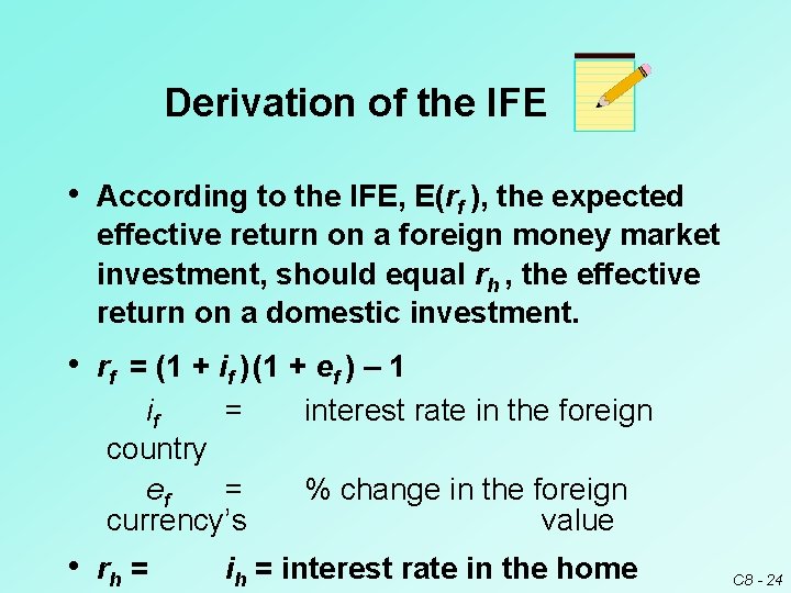 Derivation of the IFE • According to the IFE, E(rf ), the expected effective