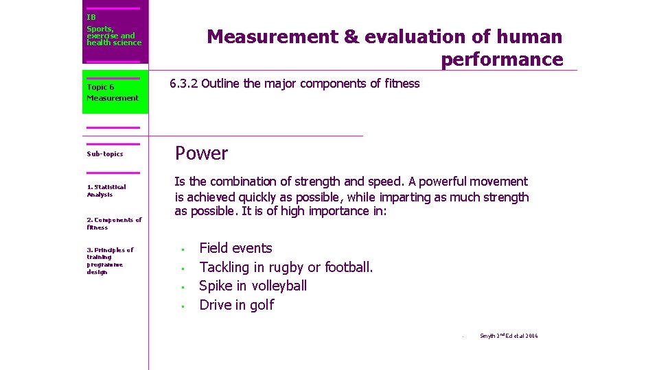 IB Sports, exercise and health science Topic 6 Measurement Sub-topics 1. Statistical Analysis 2.