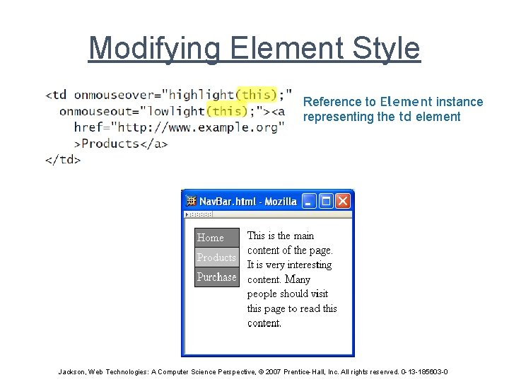 Modifying Element Style Reference to Element instance representing the td element Jackson, Web Technologies: