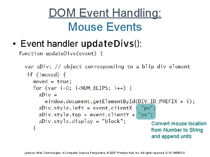 DOM Event Handling: Mouse Events • Event handler update. Divs(): Convert mouse location from