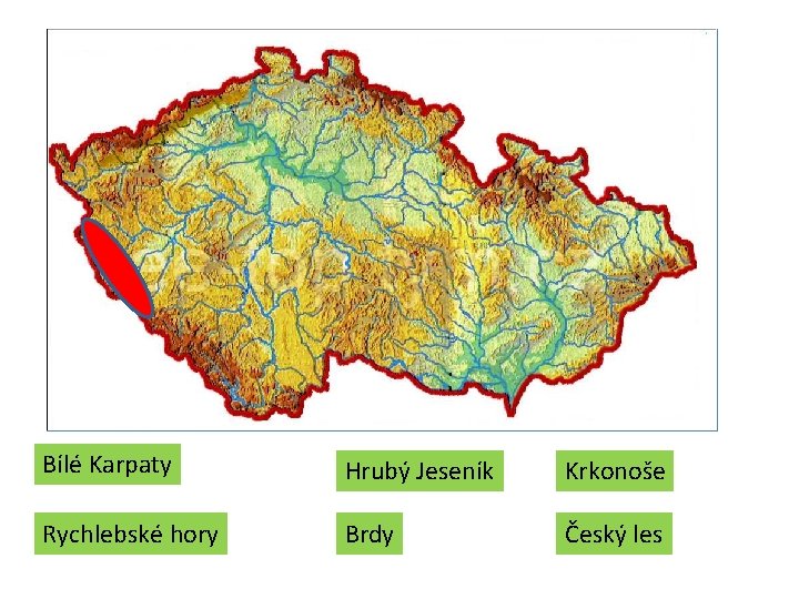 Bílé Karpaty Hrubý Jeseník Krkonoše Rychlebské hory Brdy Český les Bílé Karpaty Hrubý Jeseník Krkonoše Rychlebské hory Brdy Český les