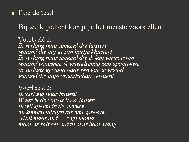 n Doe de test! Bij welk gedicht kun je je het meeste voorstellen? Voorbeeld