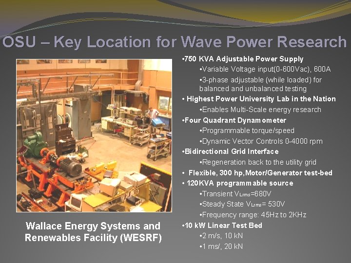 OSU – Key Location for Wave Power Research Wallace Energy Systems and Renewables Facility OSU – Key Location for Wave Power Research Wallace Energy Systems and Renewables Facility