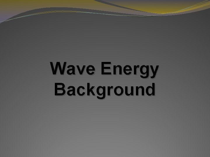 Wave Energy Background Wave Energy Background