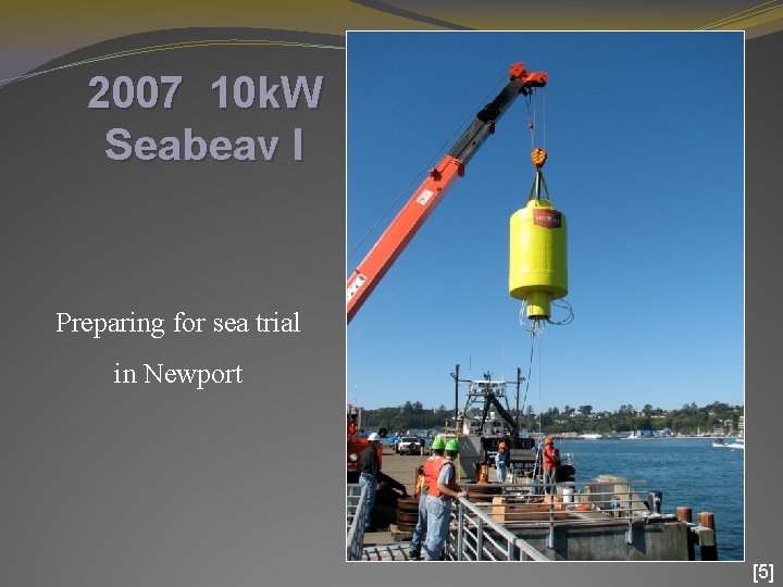 2007 10 k. W Seabeav I Preparing for sea trial in Newport [5] 