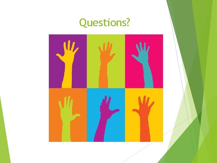 Questions? 