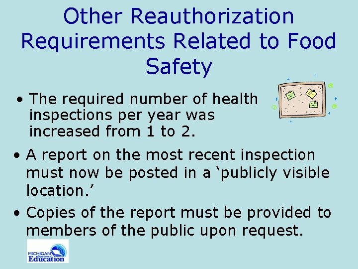 Other Reauthorization Requirements Related to Food Safety • The required number of health inspections