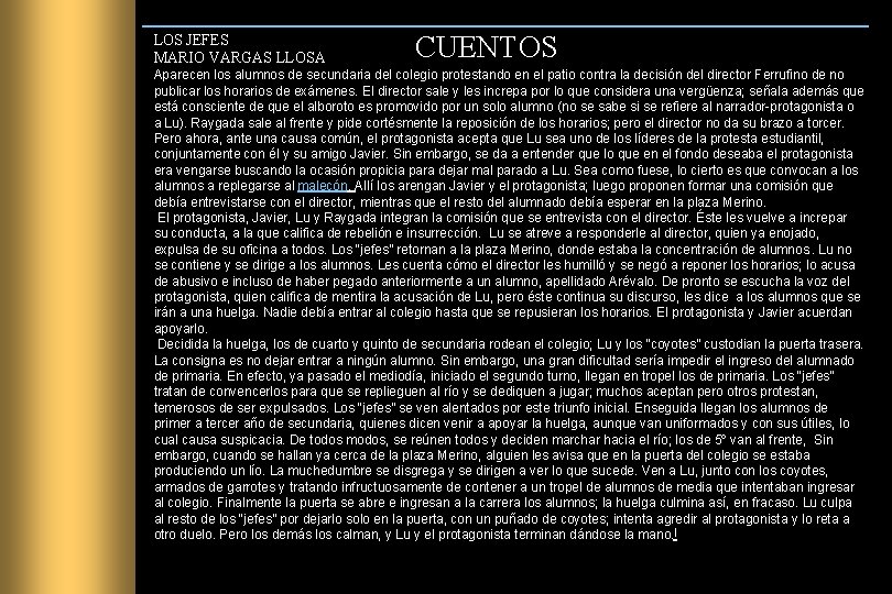 LOS JEFES MARIO VARGAS LLOSA CUENTOS Aparecen los alumnos de secundaria del colegio protestando
