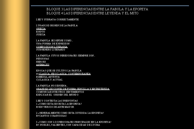 BLOQUE 3 LAS DIFERENCIAS ENTRE LA FABULA Y LA EPOPEYA BLOQUE 4 LAS DIFERENCIAS