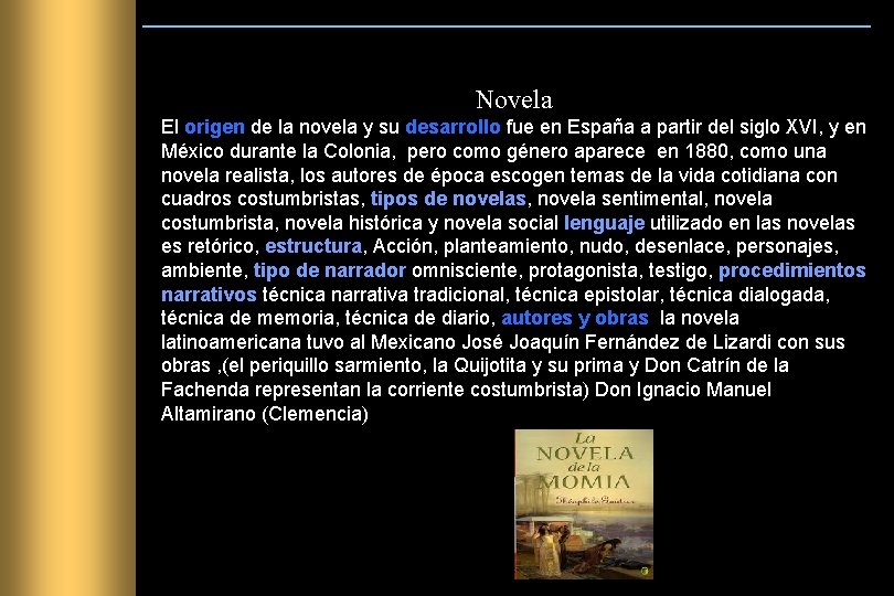 Novela El origen de la novela y su desarrollo fue en España a partir