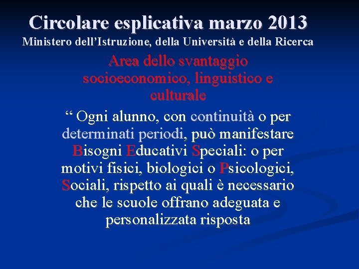 Circolare esplicativa marzo 2013 Ministero dell’Istruzione, della Università e della Ricerca Area dello svantaggio