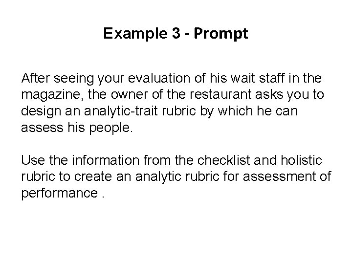 Example 3 - Prompt After seeing your evaluation of his wait staff in the Example 3 - Prompt After seeing your evaluation of his wait staff in the