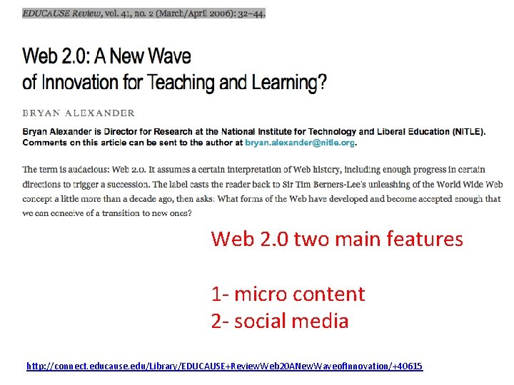 Web 2. 0 two main features 1 - micro content 2 - social media
