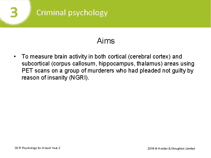 Criminal psychology Aims • To measure brain activity in both cortical (cerebral cortex) and