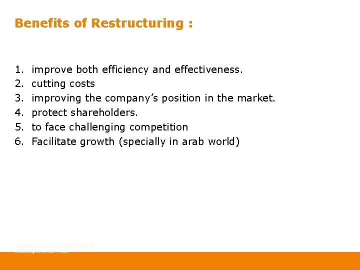 Benefits of Restructuring : 1. 2. 3. 4. 5. 6. improve both efficiency and Benefits of Restructuring : 1. 2. 3. 4. 5. 6. improve both efficiency and