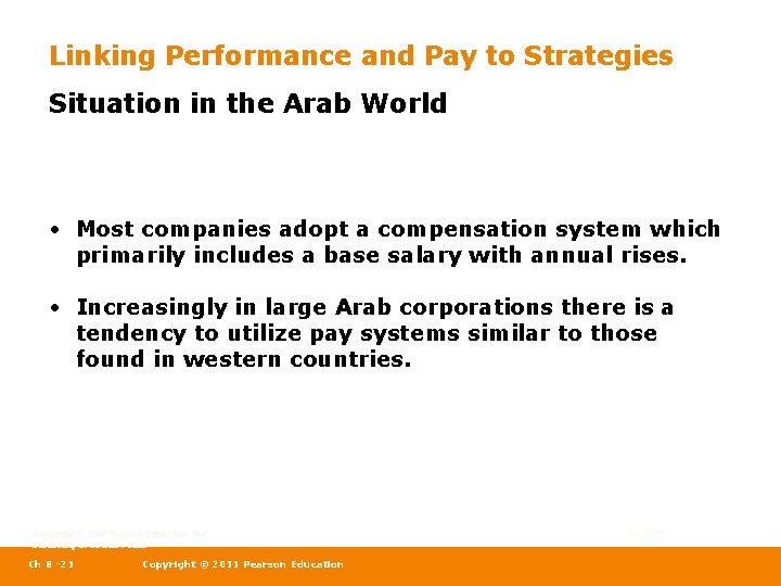 Linking Performance and Pay to Strategies Situation in the Arab World • Most companies