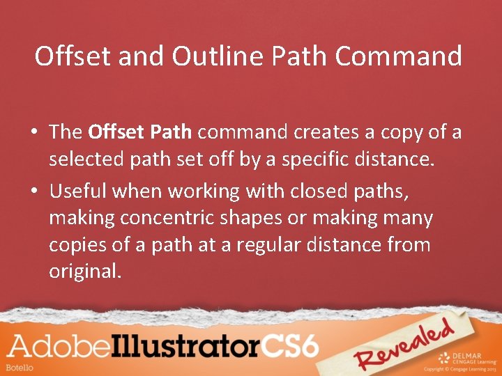 Offset and Outline Path Command • The Offset Path command creates a copy of