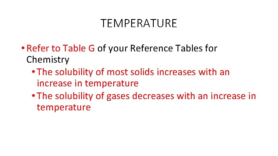 TEMPERATURE • Refer to Table G of your Reference Tables for Chemistry • The TEMPERATURE • Refer to Table G of your Reference Tables for Chemistry • The