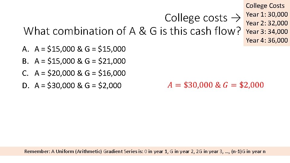 College costs → What combination of A & G is this cash flow? A.