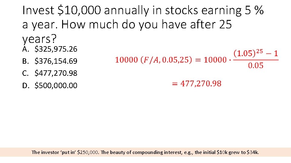 Invest $10, 000 annually in stocks earning 5 % a year. How much do