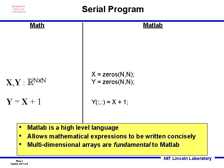 Serial Program Math Nx. N X, Y : Y=X+1 • • • Matlab X