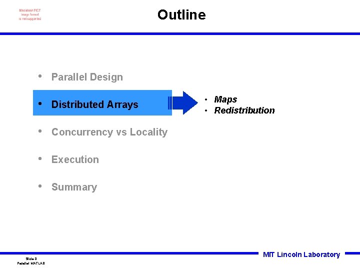 Outline • Parallel Design • Distributed Arrays • Concurrency vs Locality • Execution •