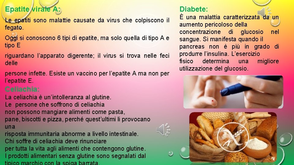 Epatite virale A: Diabete: Le epatiti sono malattie causate da virus che colpiscono il