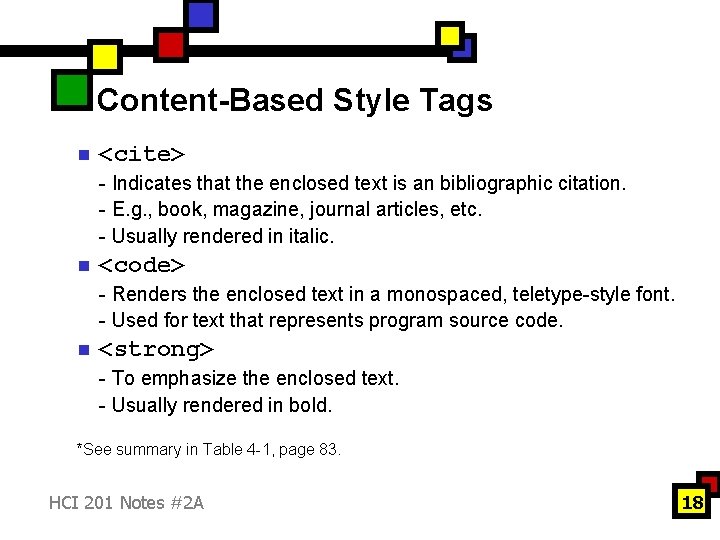 Content-Based Style Tags n <cite> - Indicates that the enclosed text is an bibliographic