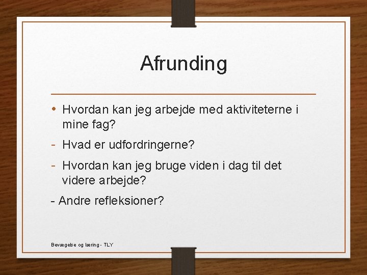 Afrunding • Hvordan kan jeg arbejde med aktiviteterne i mine fag? - Hvad er