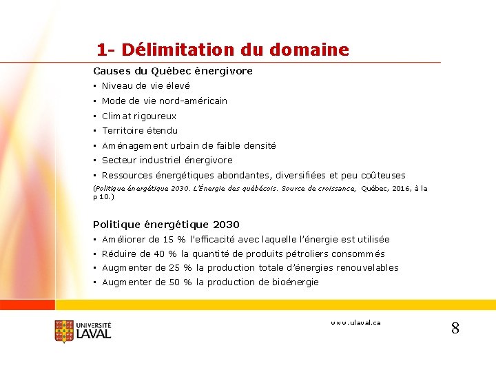 1 - Délimitation du domaine Causes du Québec énergivore • Niveau de vie élevé